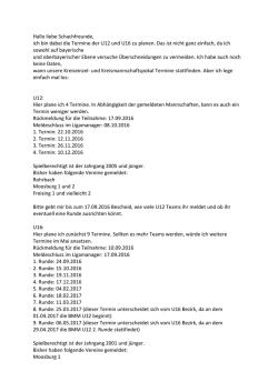 Hallo liebe Schachfreunde, ich bin dabei die Termine der U12 und