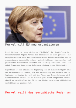 Merkel will EU neu organisieren - K