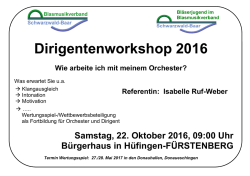 Dirigentenworkshop 2016 Wie arbeite ich mit meinem Orchester?