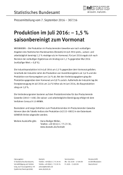 Produktion im Juli 2016: – 1,5 % saisonbereinigt zum Vormonat