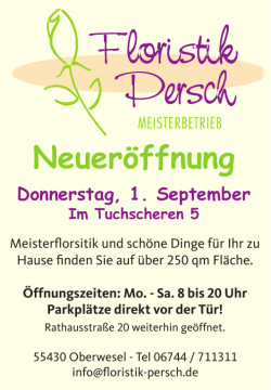 Neueröffnung - Floristik Persch