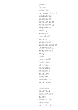 stolz frisch unartig extravertiert schläfrig angepasst narzistisch