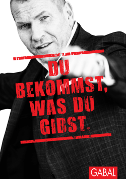 Du bekommst, was Du gibst.