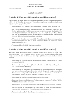 Aufgabenblatt 9 Aufgabe 1 [Cournot–Gleichgewicht und Kooperation]