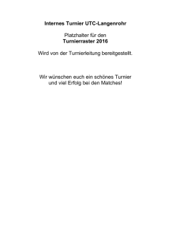 Hier wird von der Turnierleitung der Raster vom