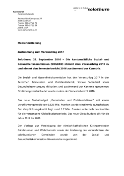 Medienmitteilung Zustimmung zum Voranschlag 2017 Solothurn, 29