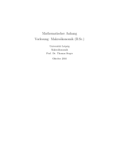Mathematischer Anhang Vorlesung: Makroökonomik (B.Sc.)