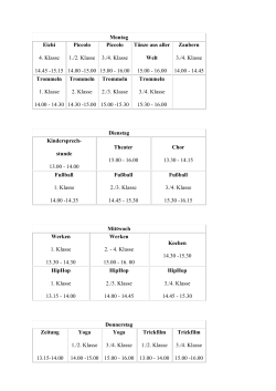 Montag Eichi 4. Klasse 14.45 -15.15 Piccolo 1./2. Klasse 14.00