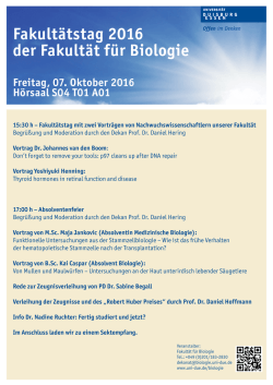 Fakultätstag 2016 der Fakultät für Biologie Freitag, 07. Oktober 2016