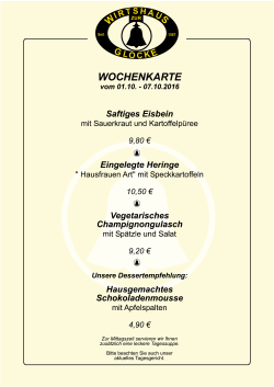 Page 1 WOCHENKARTE VOm 07.10. - 07.10.2016 Saftiges Eisbein