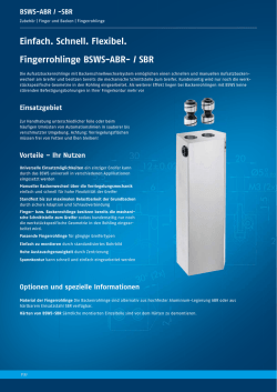 Einfach. Schnell. Flexibel. Fingerrohlinge BSWS-ABR- / SBR
