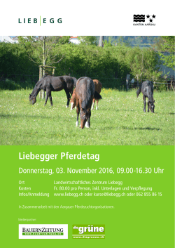 Liebegger Pferdetag - Landwirtschaftliches Zentrum Liebegg