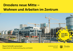 Dresdens neue Mitte &ndash; Wohnen und Arbeiten im Zentrum