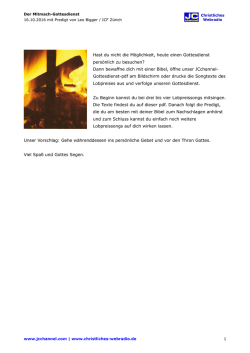 Hast du nicht die M&ouml;glichkeit, heute einen Gottesdienst