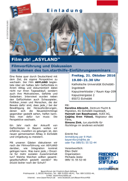 E inladung Film ab! &bdquo;ASYLAND&ldquo; - BayernForum - Die Friedrich