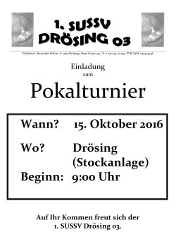 Wann? 15. Oktober 2016 Wo? Drösing (Stockanlage) Beginn: 9:00