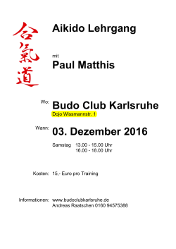Aikido Lehrgang Paul Matthis Budo Club Karlsruhe Wann: 03