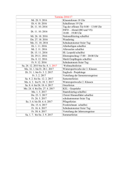 Termine 2016/17 Mi. 28. 9. 2016 Klassenforum 18 Uhr Di. 4. 10