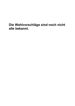 Die Wahlvorschl&auml;ge sind noch nicht alle bekannt.