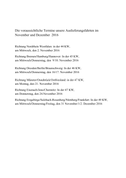 Die voraussichtliche Termine unsere Auslieferungsfahrten im
