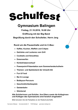 Gymnasium Balingen Freitag, 21.10.2016, 16.00 Uhr Er&ouml;ffnung mit