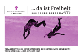 da ist Freiheit - Reformationsjubiläum Württemberg