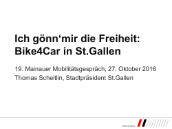 Ich gönn`mir die Freiheit: Bike4Car in St.Gallen