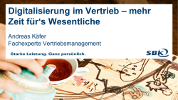 Digitalisierung im Vertrieb &ndash; mehr Zeit f&uuml;r`s Wesentliche