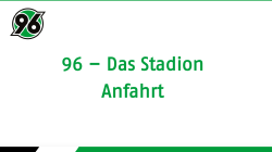 Anfahrt - Hannover 96