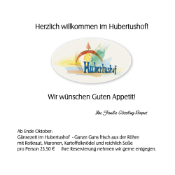 Herzlich willkommen im Hubertushof! Wir wünschen Guten Appetit!