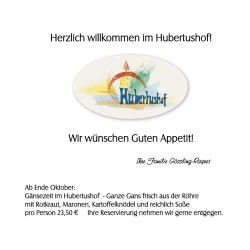 Herzlich willkommen im Hubertushof! Wir w&uuml;nschen Guten Appetit!