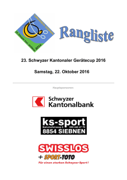 23. Schwyzer Kantonaler Gerätecup 2016 Samstag, 22. Oktober 2016