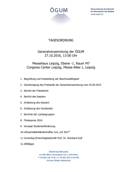 TAGESORDNUNG Generalversammlung der ÖGUM 27.10.2016, 13