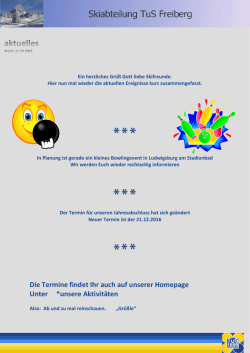Die Termine findet Ihr auch auf unserer Homepage Unter *unsere