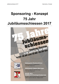 Sponsoring - Konzept 75 Jahr Jubiläumsschiessen 2017