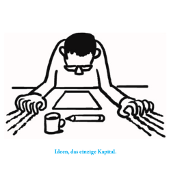 Ideen , das einzige Kapital.
