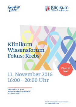 Klinikum Wissensforum Fokus: Krebs 11. November 2016 16:00