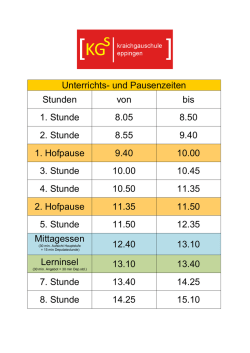 Unterrichts- und Pausenzeiten Stunden von bis 1. Stunde 8.05 8.50