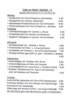 Die wöchentlich wechselnde Speisekarte vom Cafe am Markt in