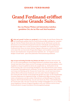 Grand Ferdinand er&ouml;ffnet seine Grande Suite.
