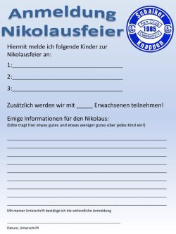 Hiermit melde ich folgende Kinder zur Nikolausfeier an: 1: 2: