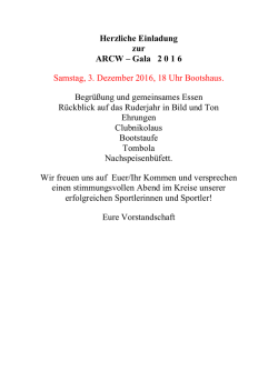Herzliche Einladung zur ARCW &ndash; Gala 2 0 1 6 Samstag, 3