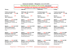 Von Montag bis Freitag 11:30-14 Uhr (ausser Feiertag