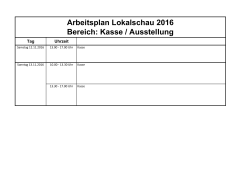 Arbeitsplan Lokalschau 2016 Bereich: Kasse / Ausstellung