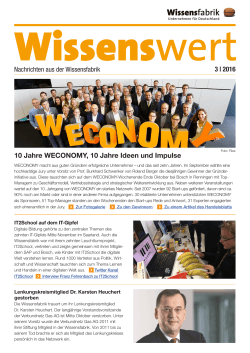 Nachrichten aus der Wissensfabrik 3 | 2016 10 Jahre WECONOMY
