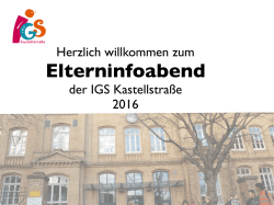 Herzlich willkommen zum der IGS Kastellstra&szlig;e 2016