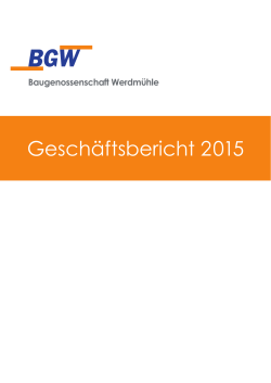 Geschäftsbericht 2015 - Baugenossenschaft Werdmühle