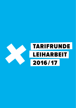 Tarifinfo Nr. 3 zur Tarifrunde Leiharbeit 2016/17 (application