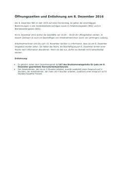 Öffnungszeiten und Entlohnung am 8. Dezember 2016