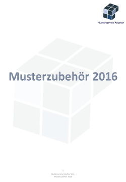 Musterservice Reuther UG – Musterzubehör 2016 1